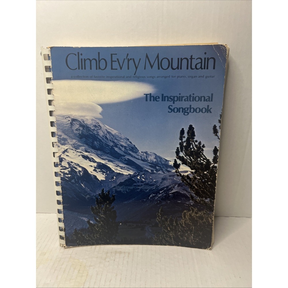 Climb Ev'ry Mountain: The Inspirational Songbook for Piano, Organ & Guitar
